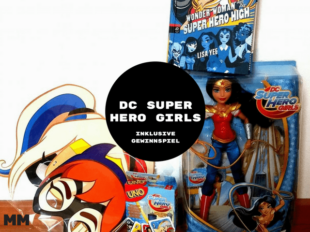 Anzeige – Die  DC SUPER HERO GIRLS erobern unser Kinderzimmer, inklusive Gewinnspiel